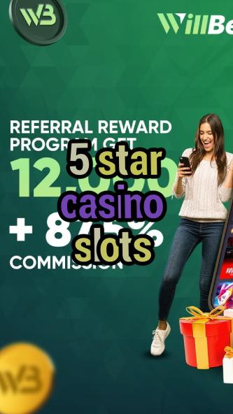 5 star casino slots-igamblinglist.com